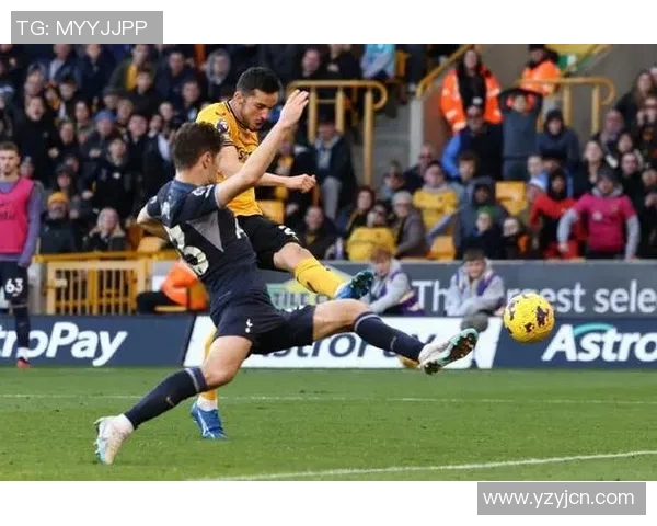 狼队与热刺激战正酣双方争夺英超关键三分的精彩对决